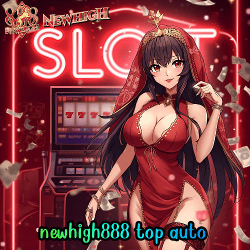 newhigh888 top auto